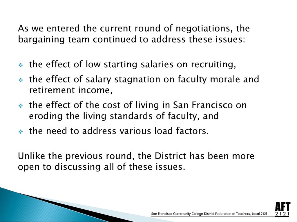 As we entered the current round of negotiations, the bargaining team continued to address these issues: