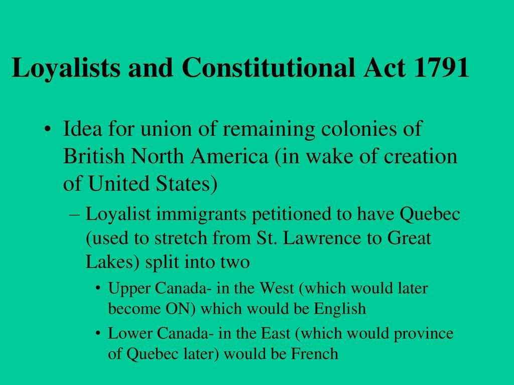 Loyalists and Constitutional Act 1791