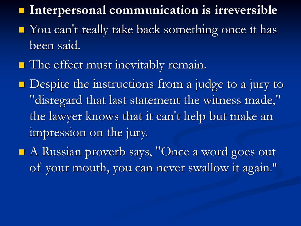 interpersonal communication is irreversible