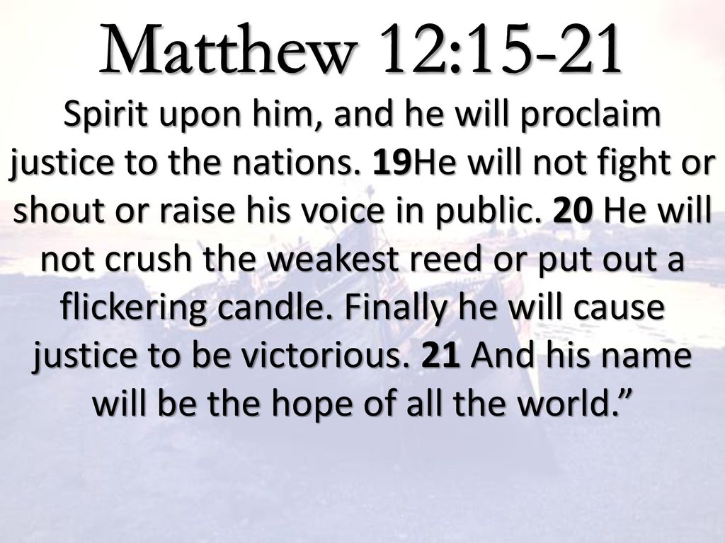 Matthew 12:15-21
