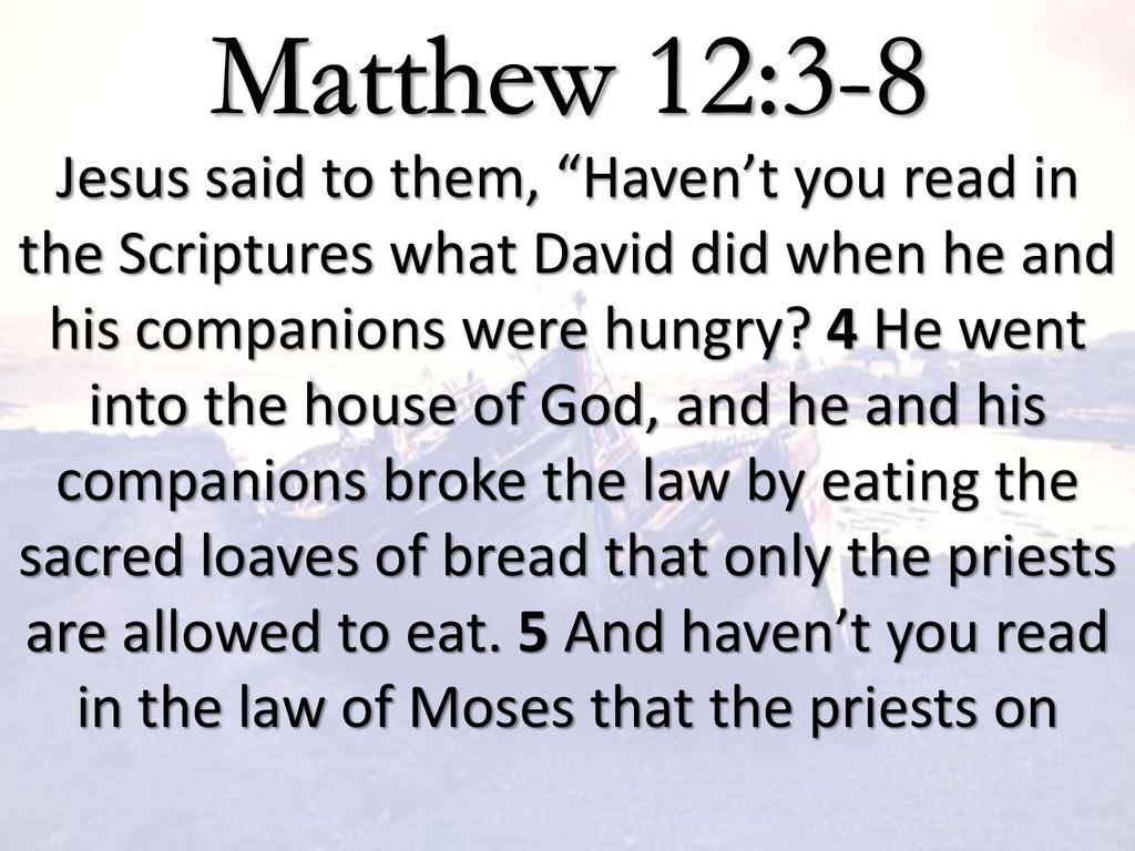 Matthew 12:3-8