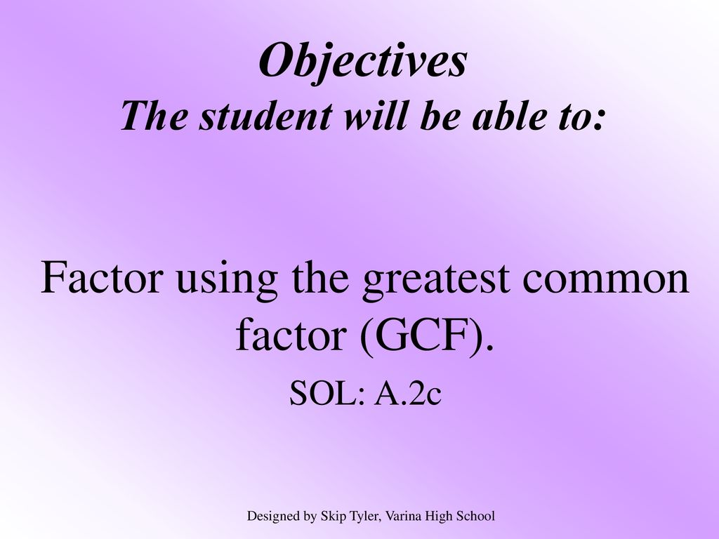 Objectives The student will be able to: - ppt download