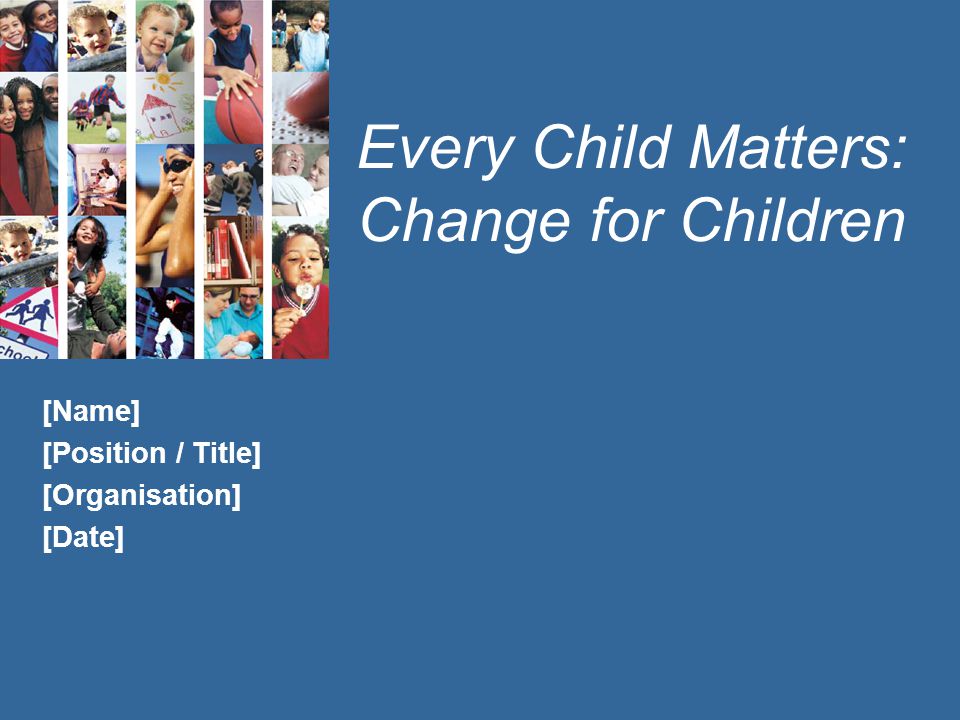 Every Child Matters: Change for Children