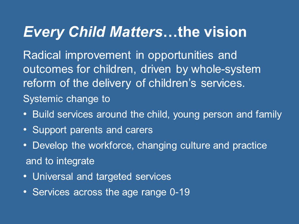 Every Child Matters…the vision