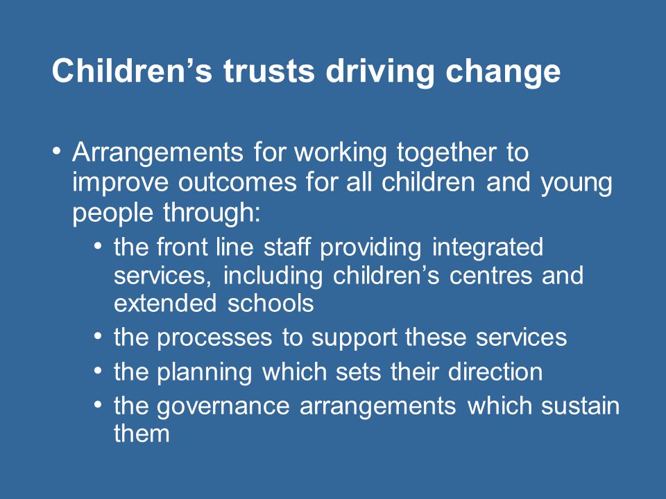 Children’s trusts driving change