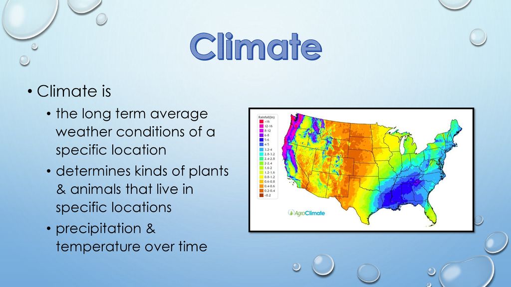 Climate Climate is. the long term average weather conditions of a specific location.