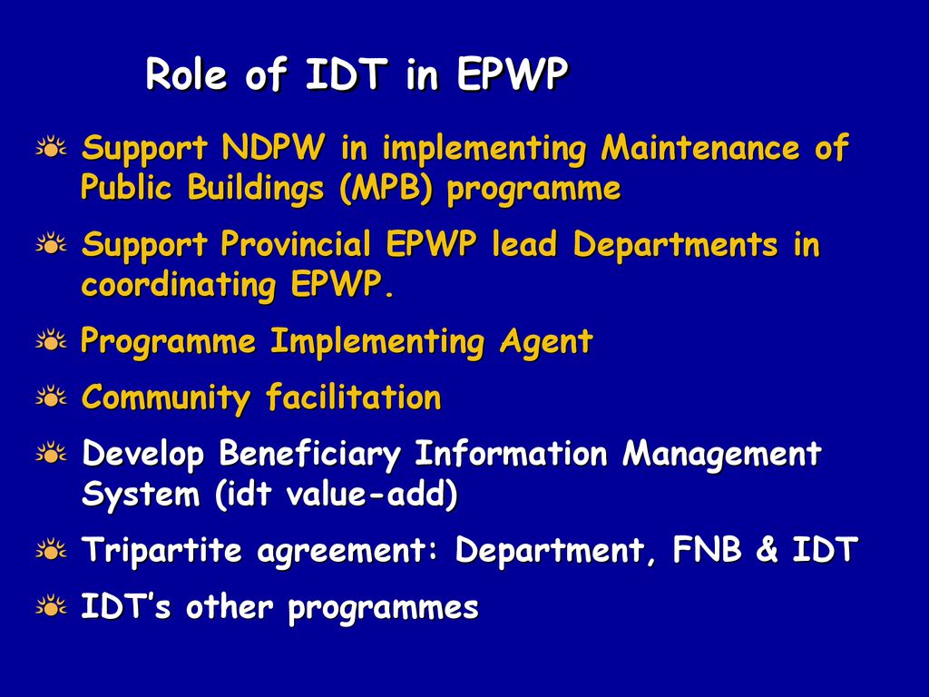 Focus Locate IDT’s role in respect of EPWP within the national ...