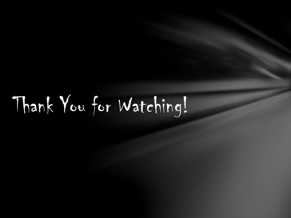 Thank You for Watching!