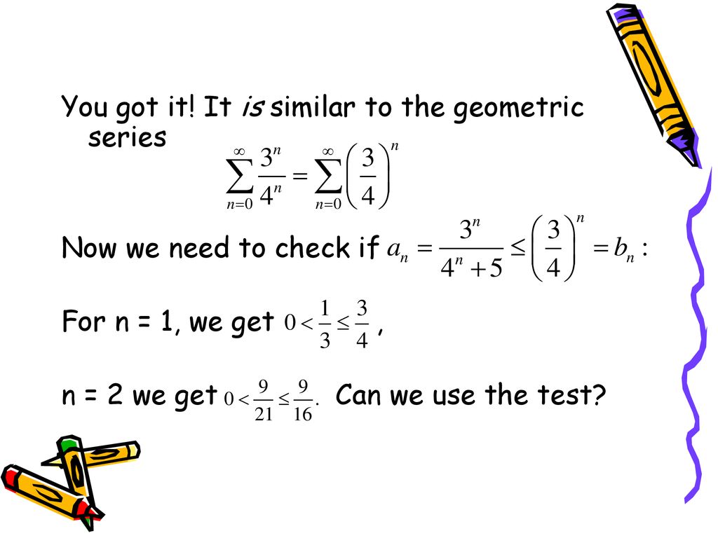 You got it! It is similar to the geometric series