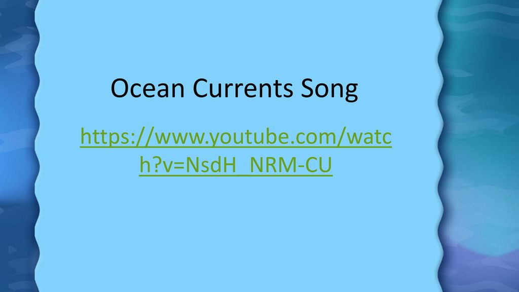 Ocean Currents Song   v=NsdH_NRM-CU
