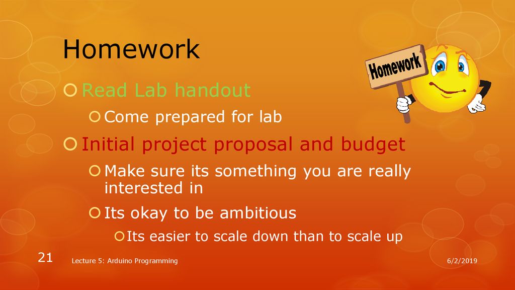 Homework Read Lab handout Initial project proposal and budget