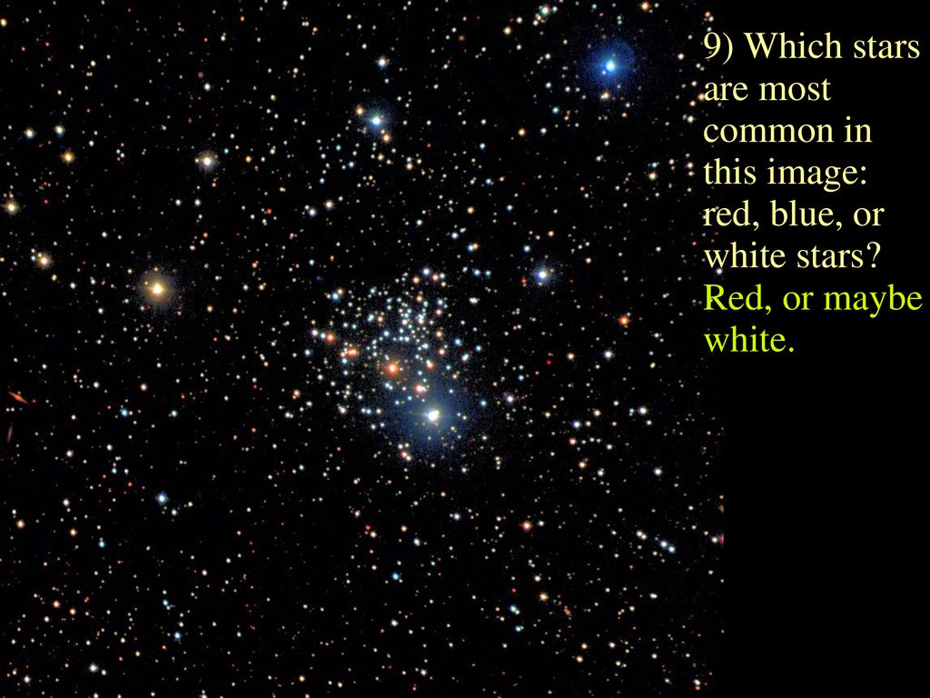 9) Which stars are most common in this image: red, blue, or white stars