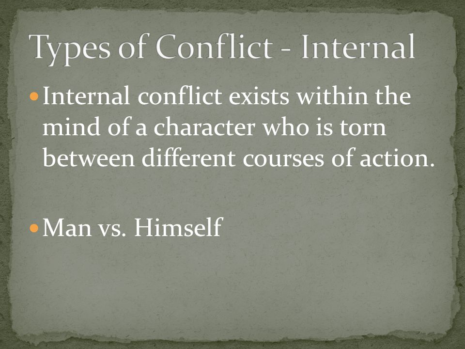 Types of Conflict - Internal