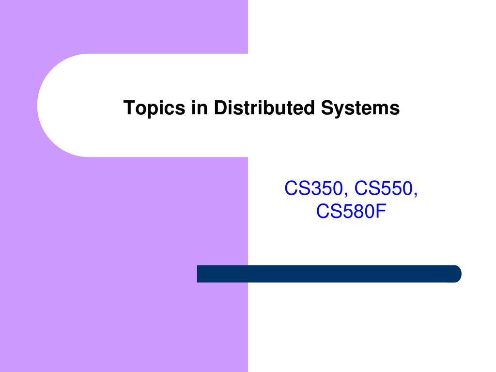 Topics in Distributed Systems - ppt download