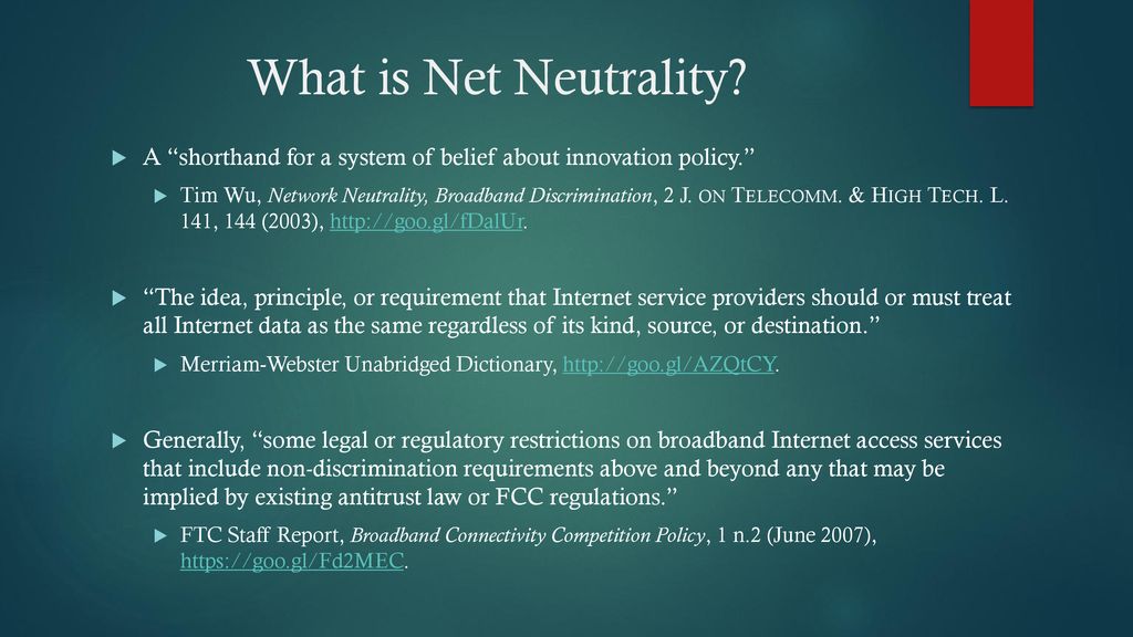 What is Net Neutrality A shorthand for a system of belief about innovation policy.