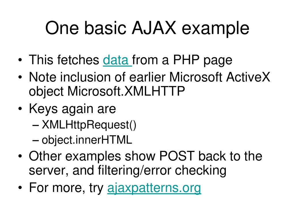 One basic AJAX example This fetches data from a PHP page