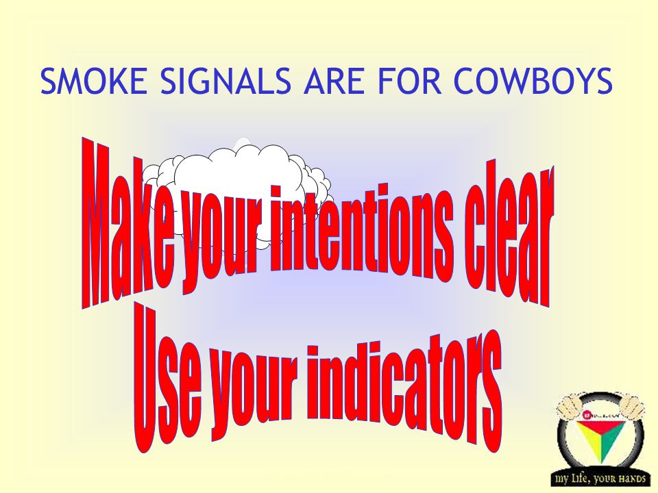 SMOKE SIGNALS ARE FOR COWBOYS