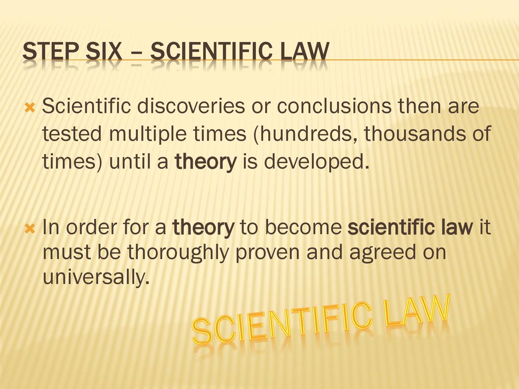 Step six – scientific law