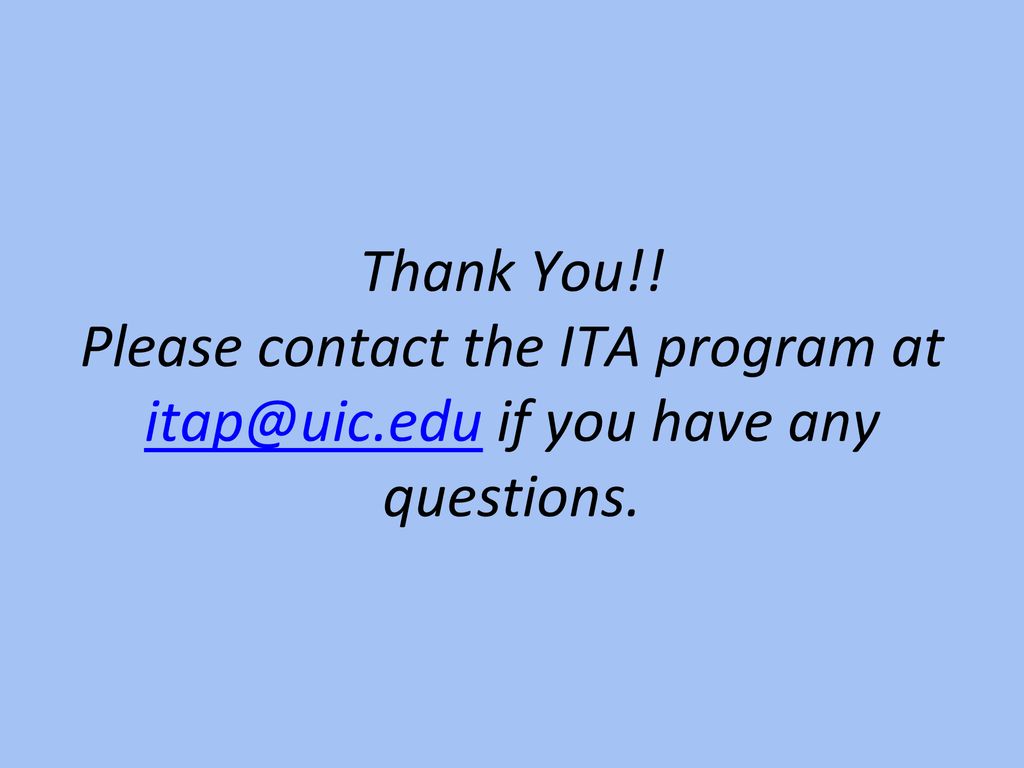Thank You. Please contact the ITA program at