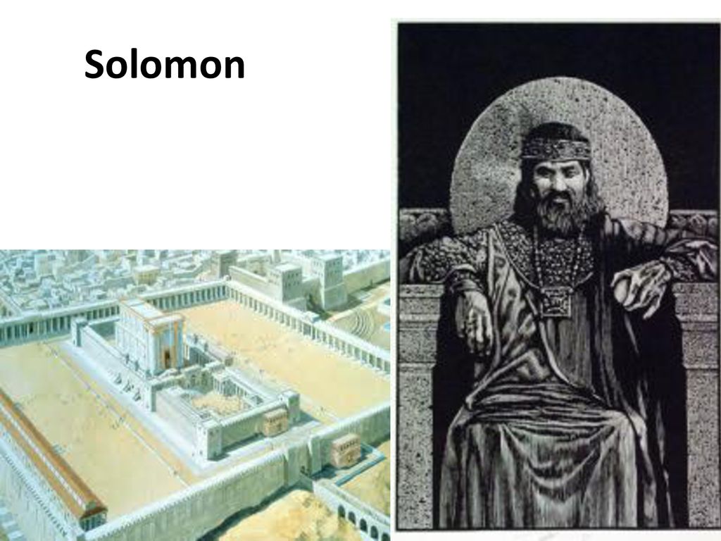 Solomon The biblical King Solomon was known for wisdom, wealth and writings. Son of King David and Bathsheba, who reigned after his father’s death.