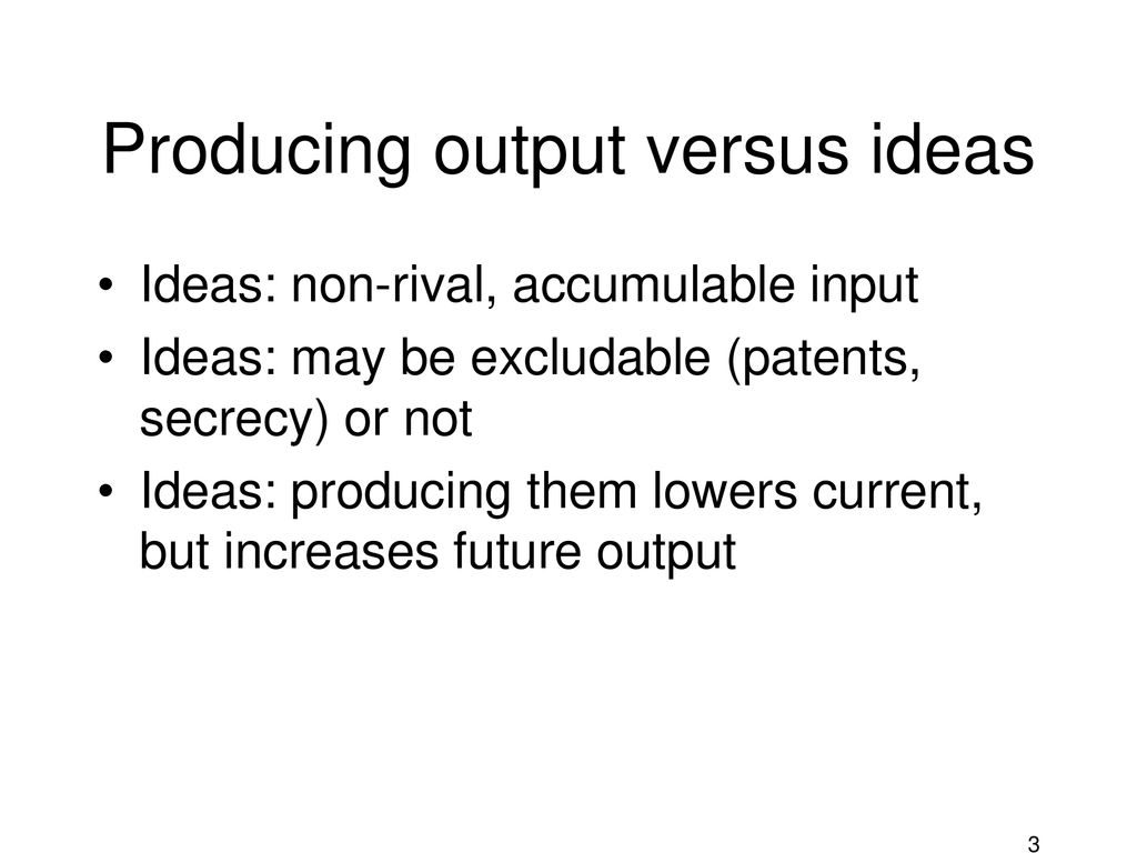 Producing output versus ideas