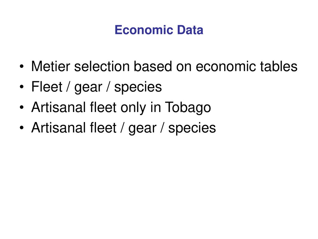 Metier selection based on economic tables Fleet / gear / species