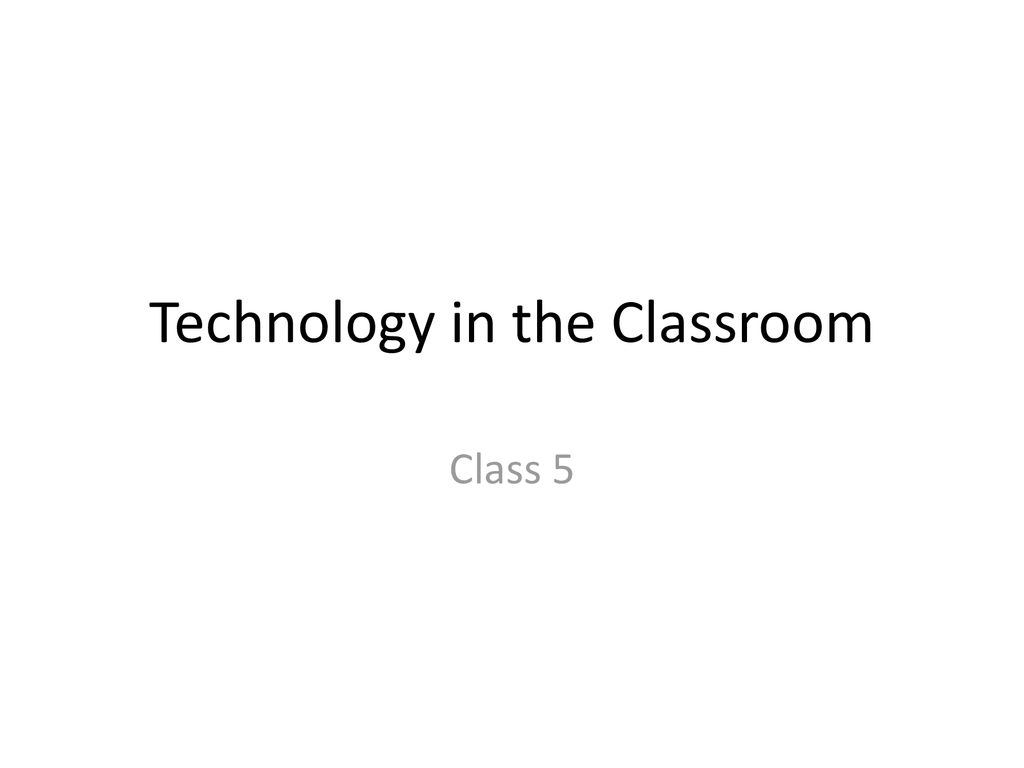 technology-in-the-classroom-ppt-download