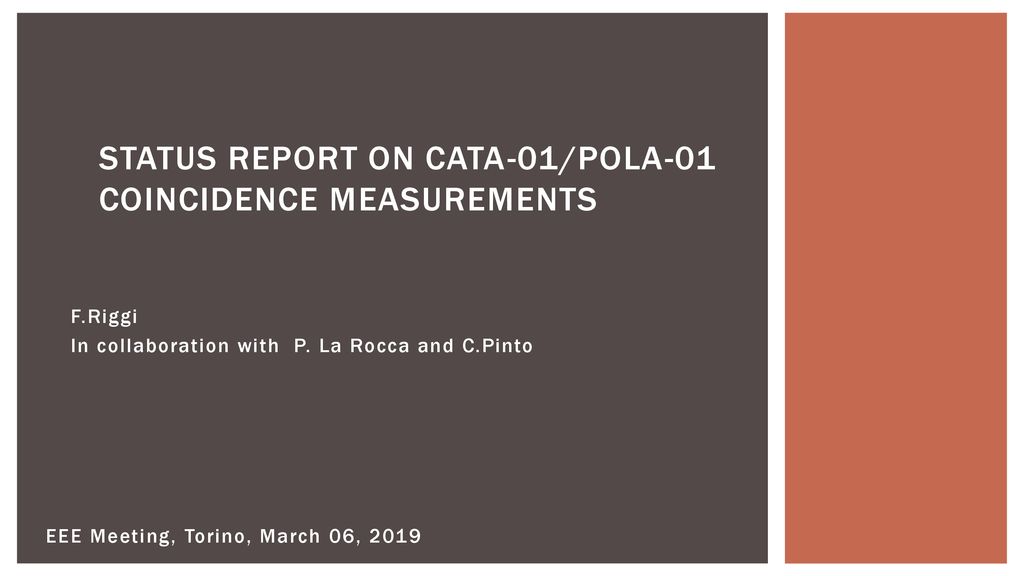 Status report on CATA-01/POLA-01 coincidence measurements