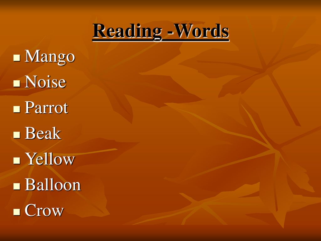 Reading -Words Mango Noise Parrot Beak Yellow Balloon Crow