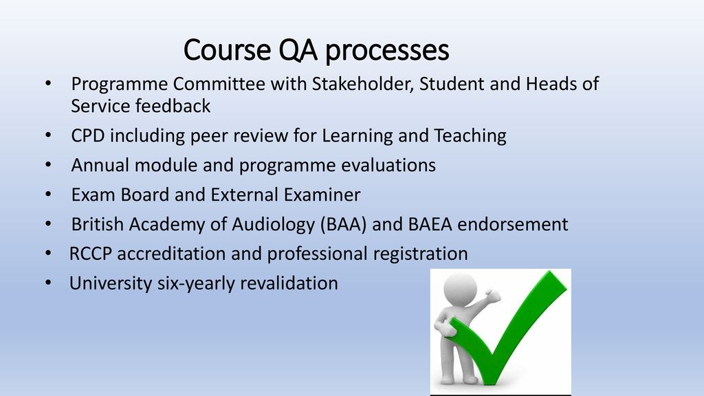 Course QA processes Programme Committee with Stakeholder, Student and Heads of Service feedback.