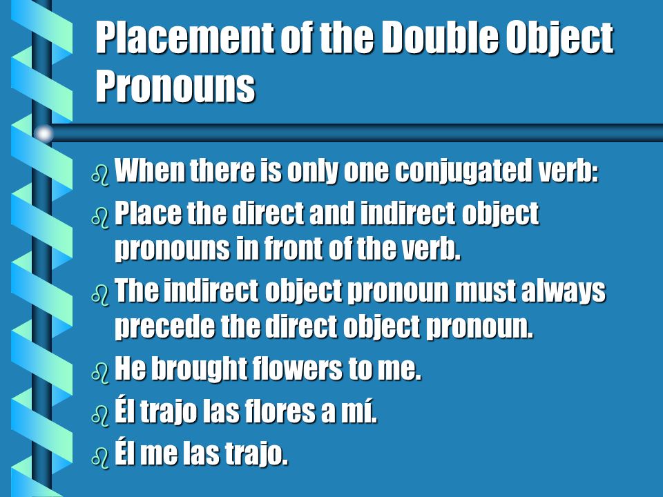 Placement of the Double Object Pronouns