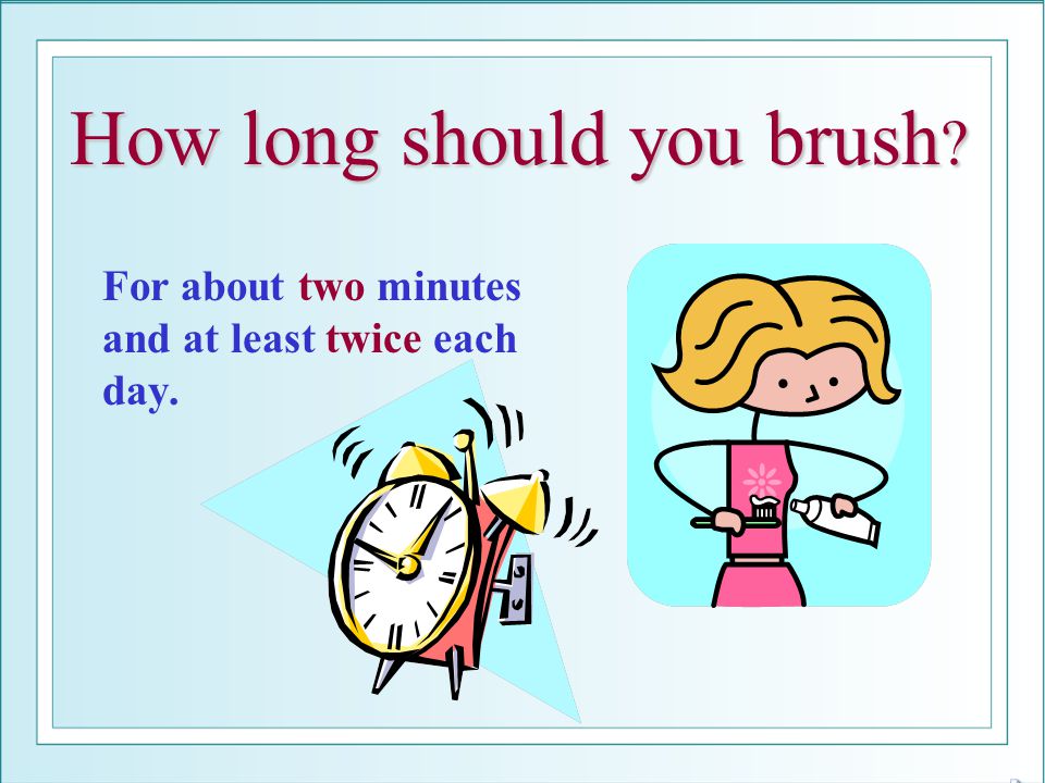 How long should you brush