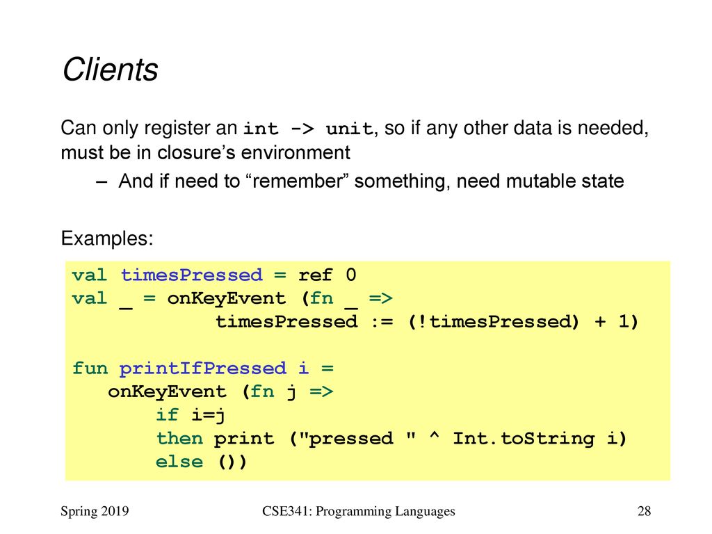 CSE341: Programming Languages Lecture 9 Function-Closure Idioms - ppt ...