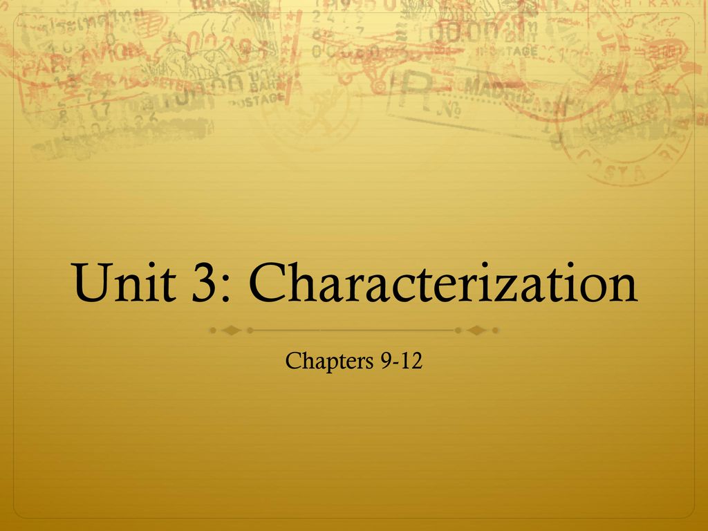 Unit 3: Characterization - ppt download