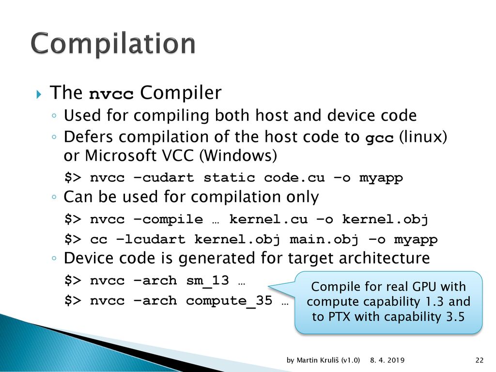 Compilation The nvcc Compiler