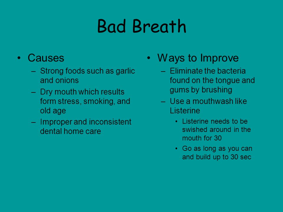 Bad Breath Causes Ways to Improve