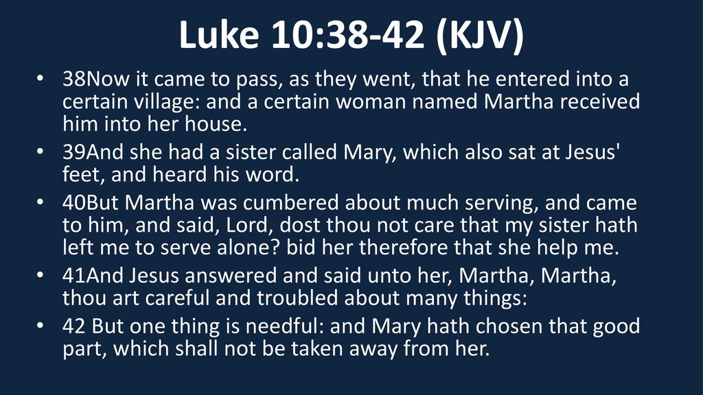 Luke 10:38-42 (KJV)