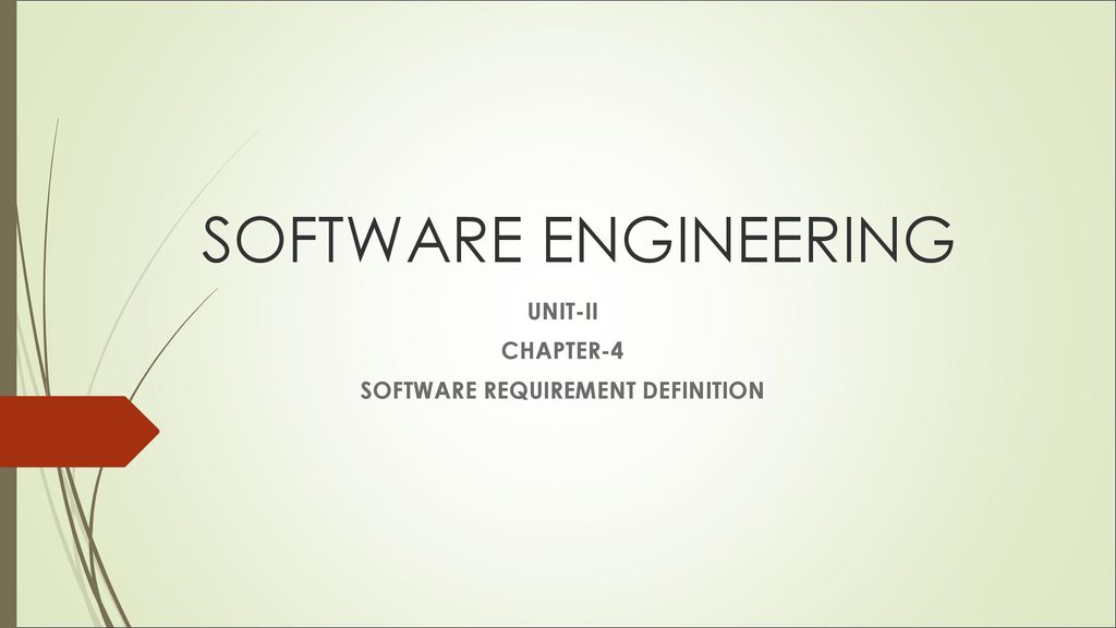 UNIT-II CHAPTER-4 SOFTWARE REQUIREMENT DEFINITION