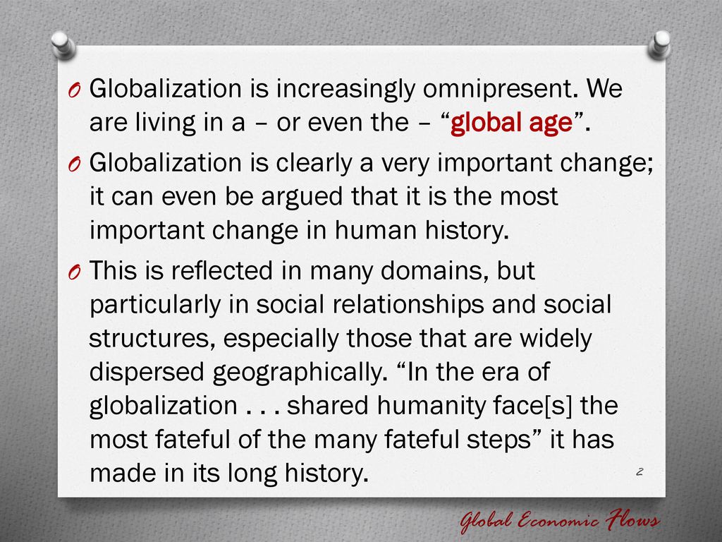 Globalization is increasingly omnipresent