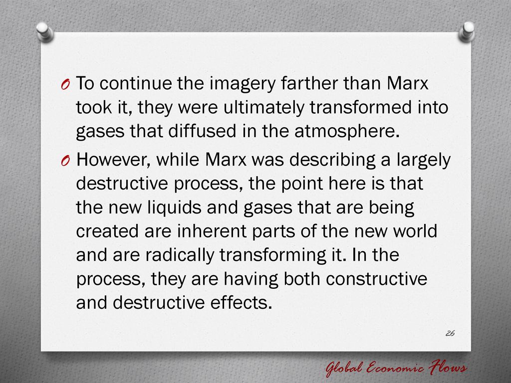 To continue the imagery farther than Marx took it, they were ultimately transformed into gases that diffused in the atmosphere.