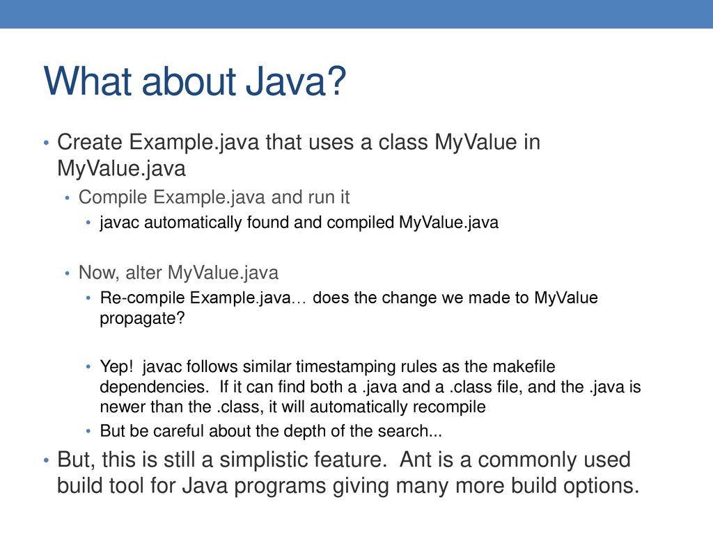 What about Java Create Example.java that uses a class MyValue in MyValue.java. Compile Example.java and run it.