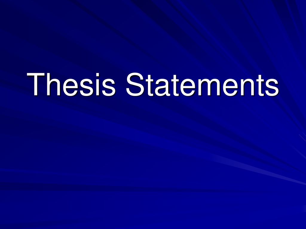 Thesis Statements Ppt Download thesis-statements-ppt-download