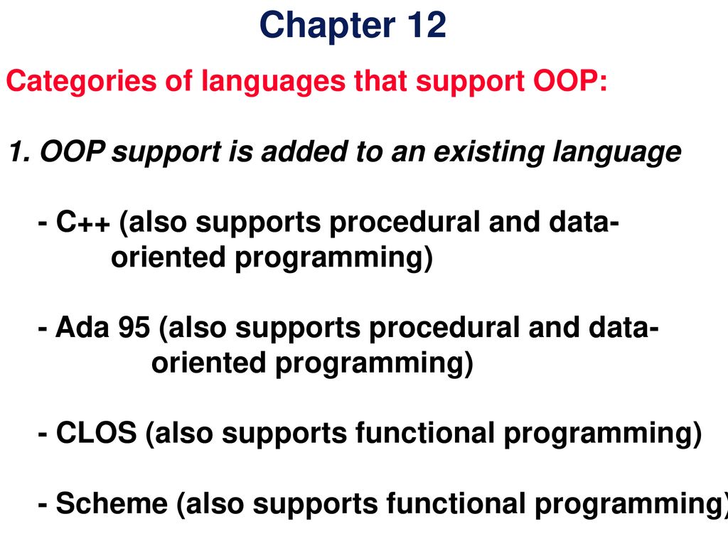 Chapter 12 Categories of languages that support OOP: - ppt download