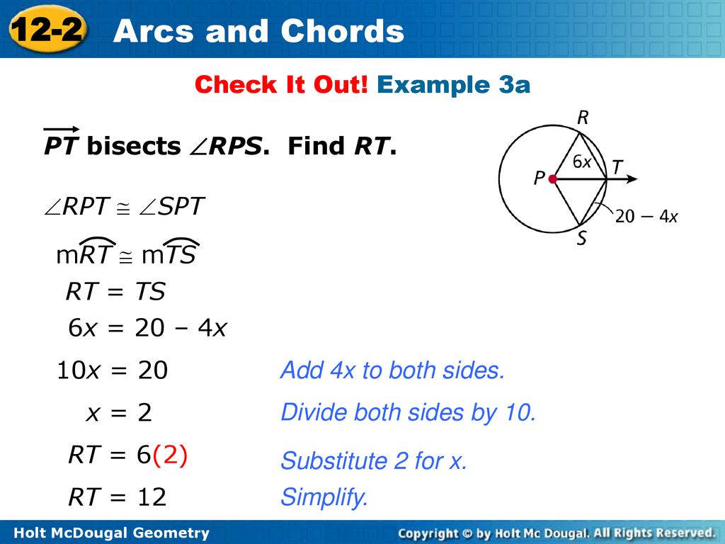 Check It Out! Example 3a PT bisects RPS. Find RT. RPT  SPT. mRT  mTS. RT = TS. 6x = 20 – 4x.
