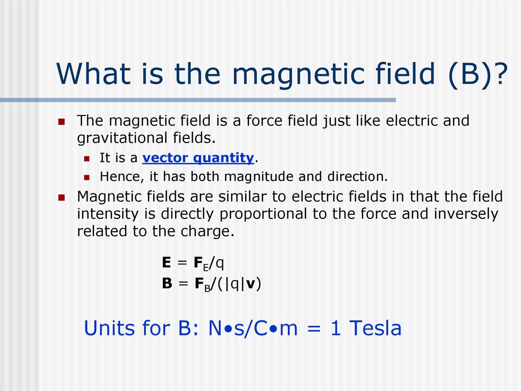 What is the magnetic field (B)