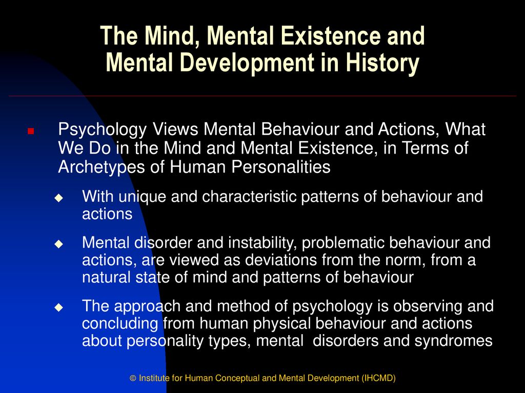 The Mind, Mental Existence and Mental Development in History