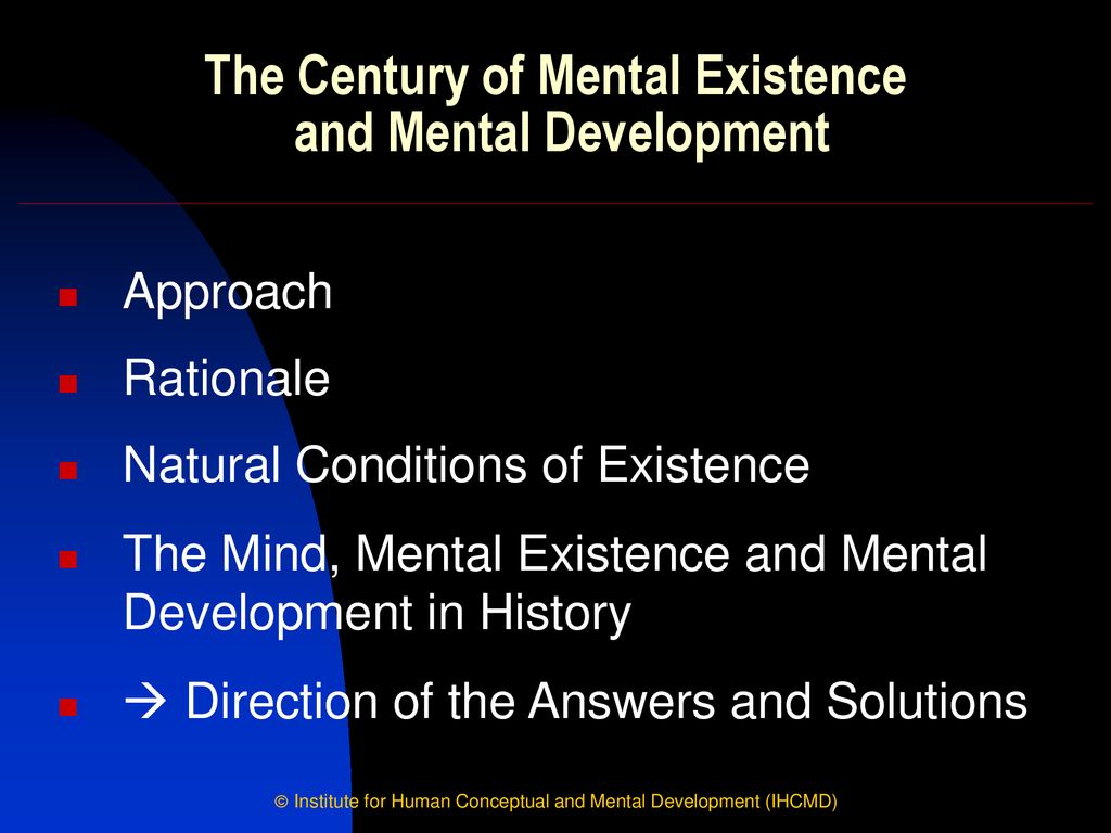 The Century of Mental Existence and Mental Development