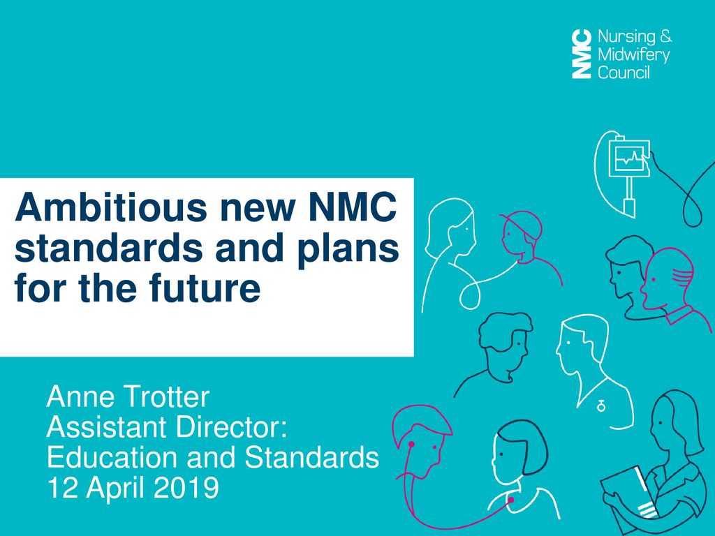 Ambitious new NMC standards and plans for the future ppt download