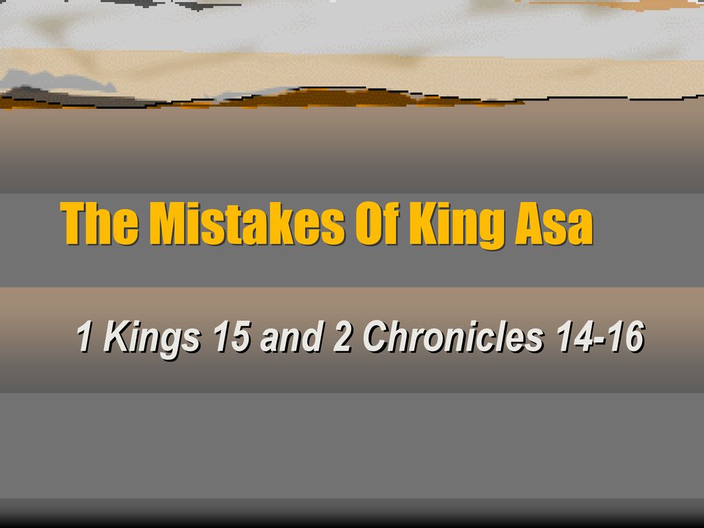 The Mistakes Of King Asa