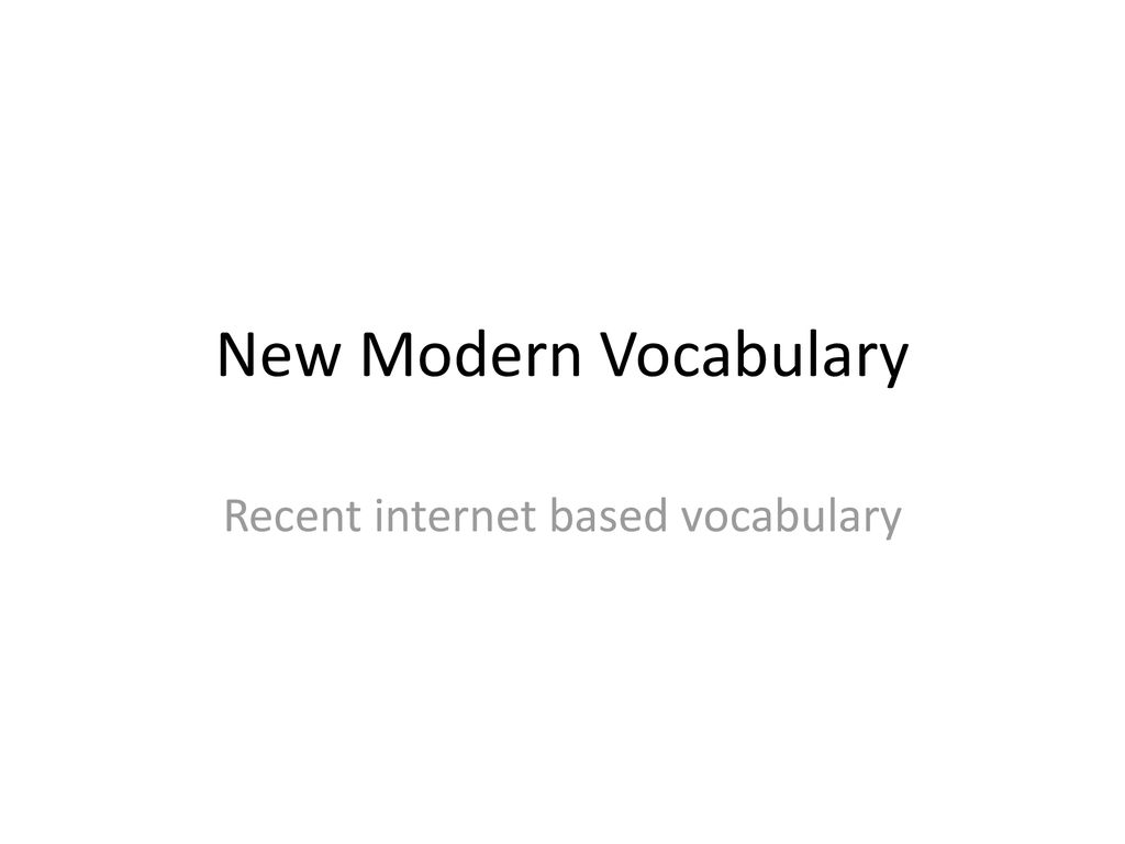 Recent internet based vocabulary